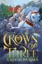 [Crown of Three 03] • A Kingdom Rises